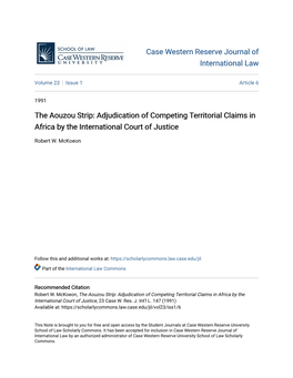The Aouzou Strip: Adjudication of Competing Territorial Claims in Africa by the International Court of Justice