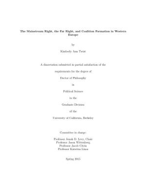 The Mainstream Right, the Far Right, and Coalition Formation in Western Europe by Kimberly Ann Twist a Dissertation Submitted In