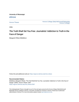 The Truth Shall Set You Free: Journalists' Addiction to Truth in the Face of Danger