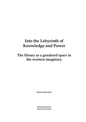 Into the Labyrinth of Knowledge and Power