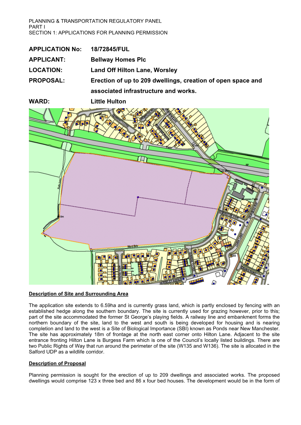 Bellway Homes Plc LOCATION: Land Off Hilton Lane, Worsley PROPOSAL: Erection of up to 209 Dwellings, Creation of Open Space and Associated Infrastructure and Works