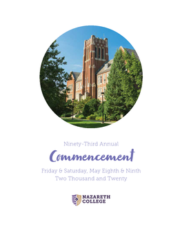 Commencement Friday & Saturday, May Eighth & Ninth Two Thousand and Twenty a Message from the President