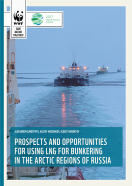 Prospects and Opportunities for Using LNG for Bunkering in the Arctic