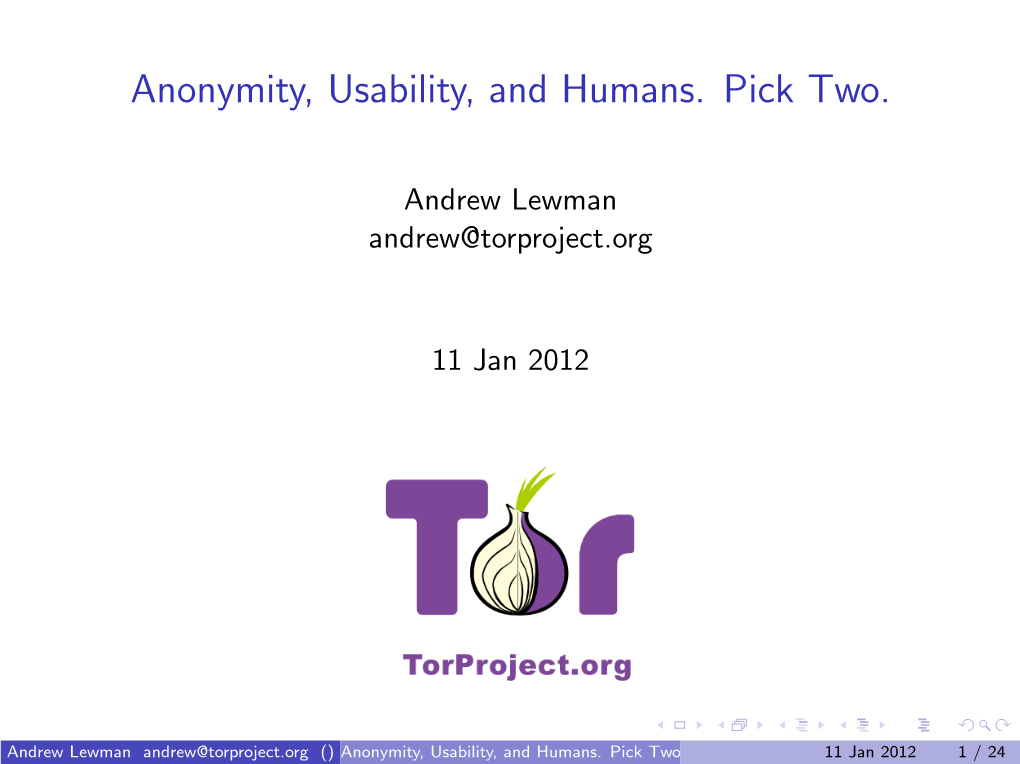 Anonymity, Usability, and Humans. Pick Two