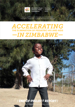 Accelerating the Elimination of Pediatric HIV and AIDS in Zimbabwe: End-Of-Project Report 1