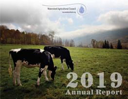 2019 Annual Report Is a Publication of the Watershed Agricultural Council, a Nonprofit 501(C)3 Organization