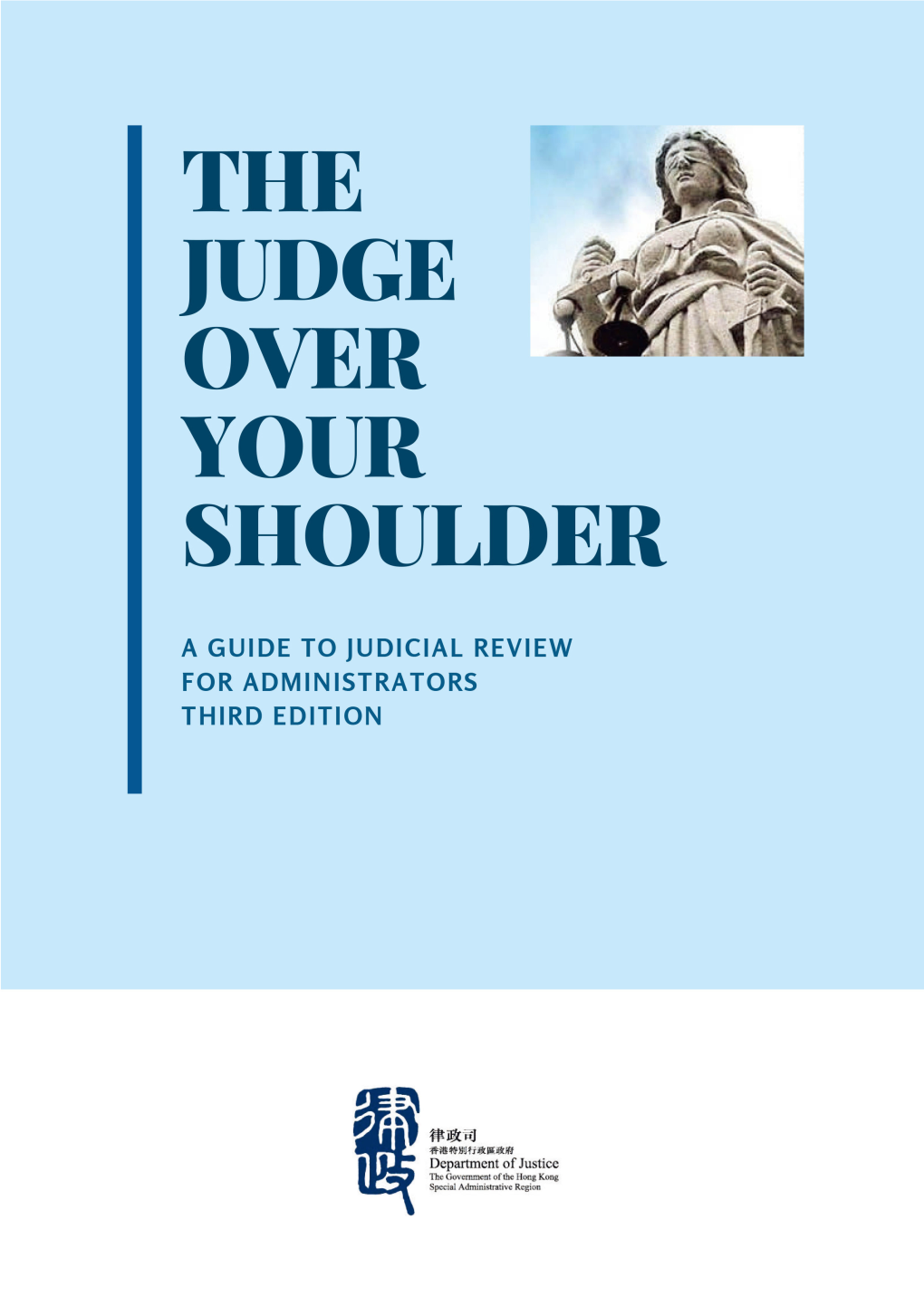 The Judge Over Your Shoulders – a Guide to Judicial Review for Administrators