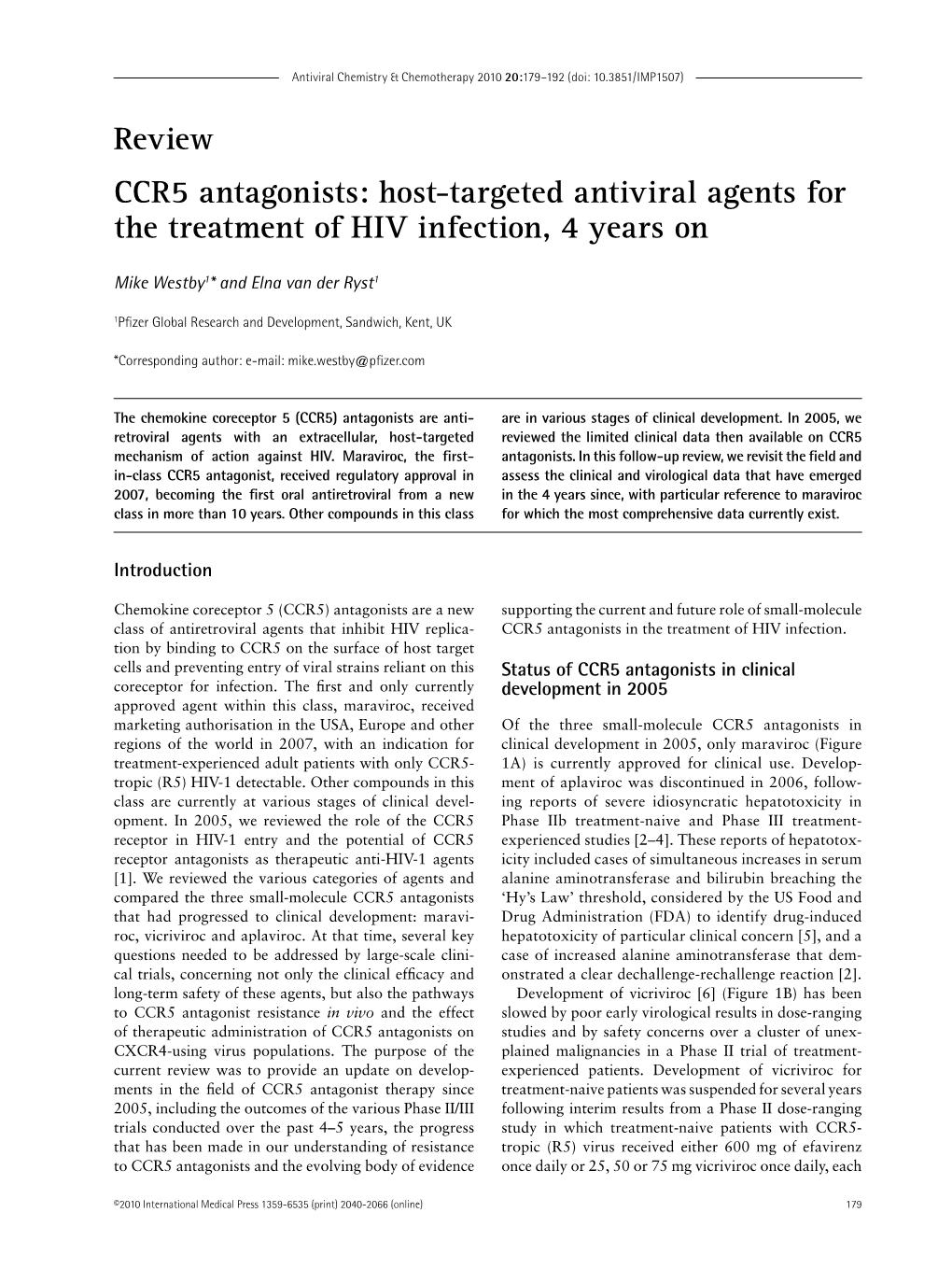 Review CCR5 Antagonists: Host-Targeted Antiviral Agents for the Treatment of HIV Infection, 4 Years On