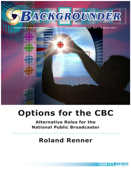 Options for the CBC Alternative Roles for the National Public Broadcaster
