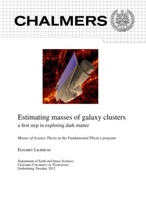 Estimating Masses of Galaxy Clusters a ﬁrst Step in Exploring Dark Matter