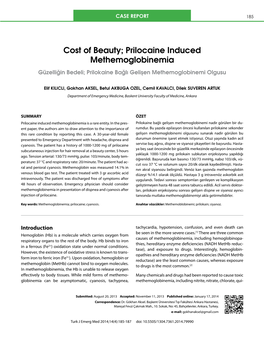 Prilocaine Induced Methemoglobinemia Güzelliğin Bedeli; Prilokaine Bağlı Gelişen Methemoglobinemi Olgusu