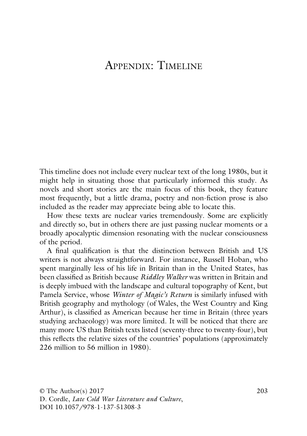 Late Cold War Literature and Culture, DOI 10.1057/978-1-137-51308-3 204 APPENDIX: TIMELINE