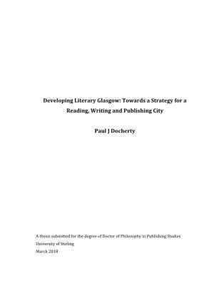 Developing Literary Glasgow: Towards a Strategy for a Reading, Writing and Publishing City
