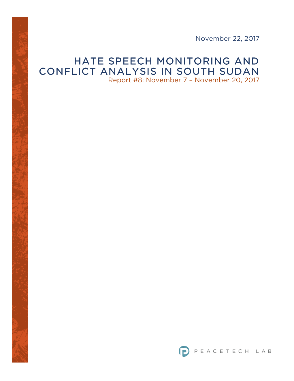 HATE SPEECH MONITORING and CONFLICT ANALYSIS in SOUTH SUDAN Report #8: November 7 – November 20, 2017