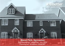 Manor Park, Sprowston Project No.: 2009| Our Ref No.: MP TP V1 July 2020 Norfolk County Council Full Residential Travel Plan, July 2020