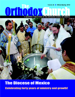 Winter/Spring 2012 Orororthodoxthodoxthodoxchurchurchurchchch a QUARTERLY PUBLICATION of the ORTHODOX CHURCH in AMERICA
