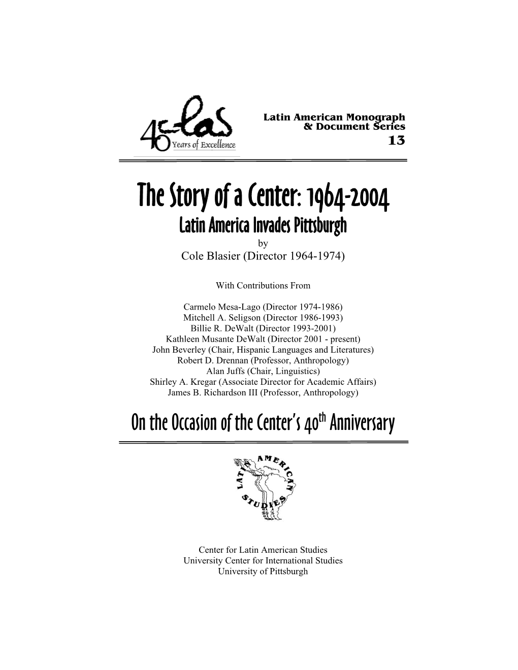 The Story of a Center: 1964-2004, Latin America Invades Pittsburgh