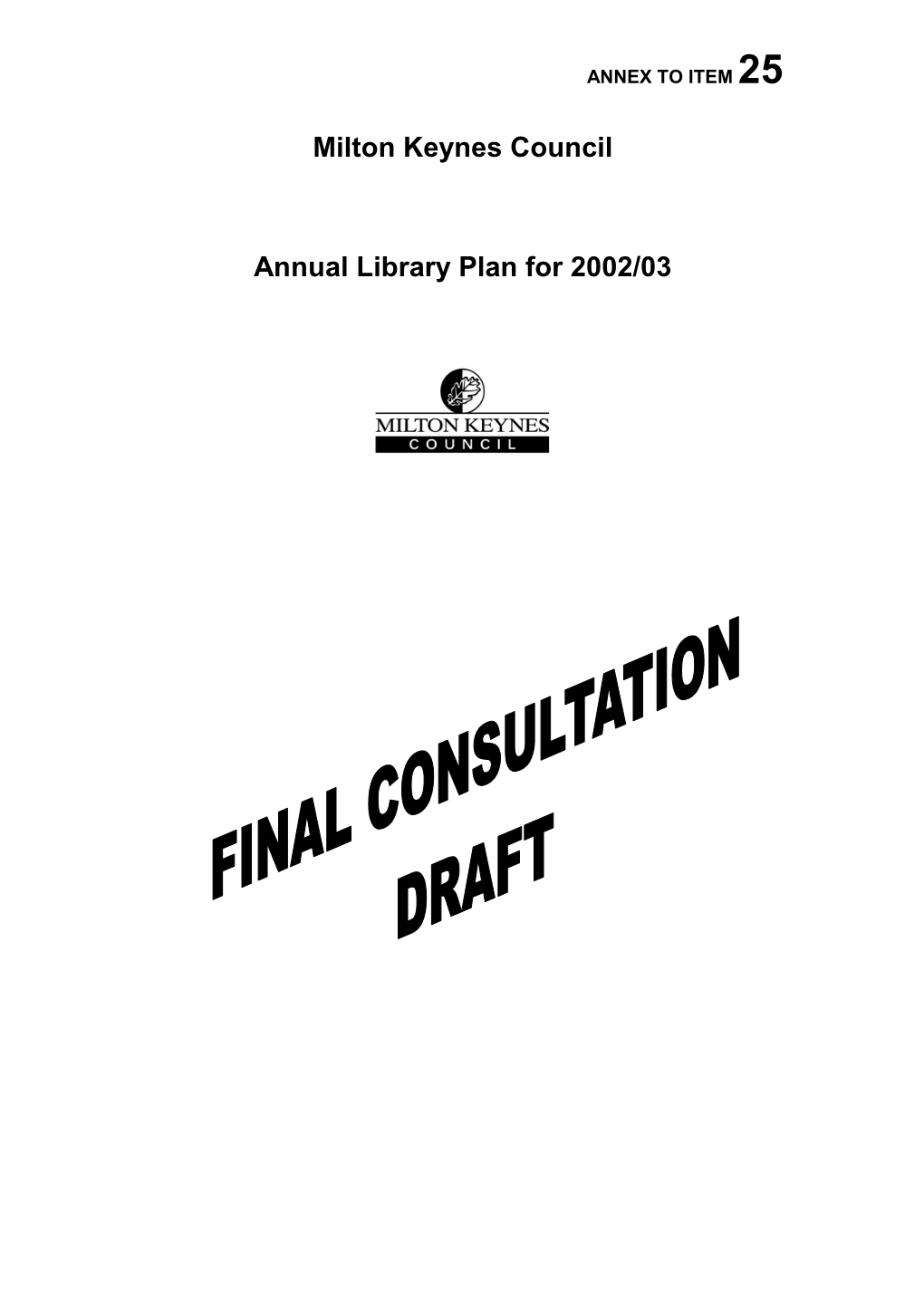 Milton Keynes Council Annual Library Plan for 2002/03