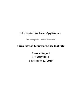 The Center for Laser Applications University of Tennessee Space Institute Annual Report FY 2009-2010 September 22, 2010