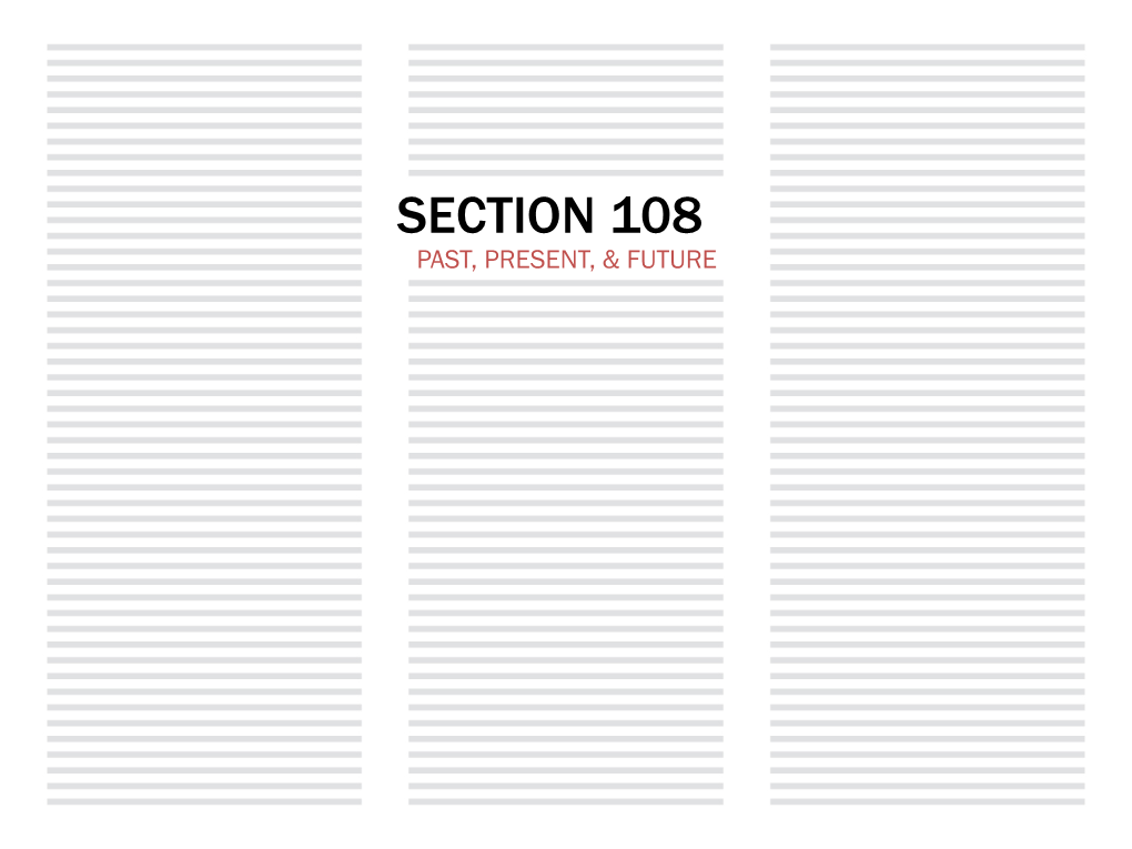 SECTION 108 PAST, PRESENT, & FUTURE OUTLINE • Becky Thoms – History and Background of Section 108