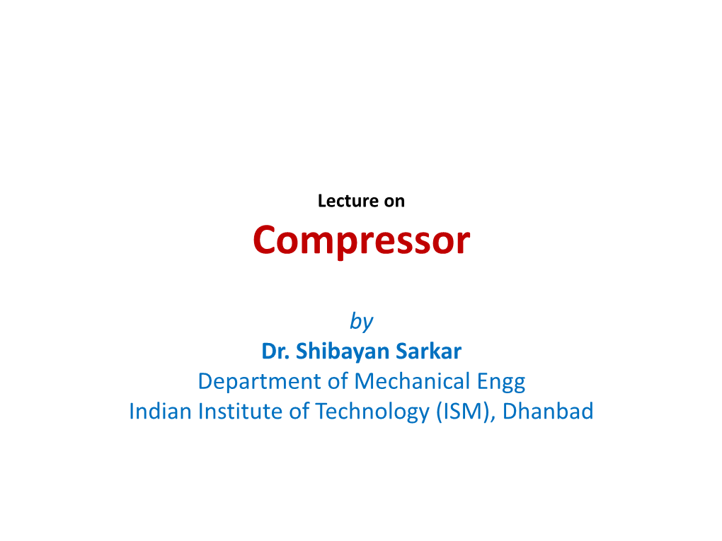 Reciprocating Compressor the Primary Components of a Typical Reciprocating Compressor System Can Be Seen in Figures