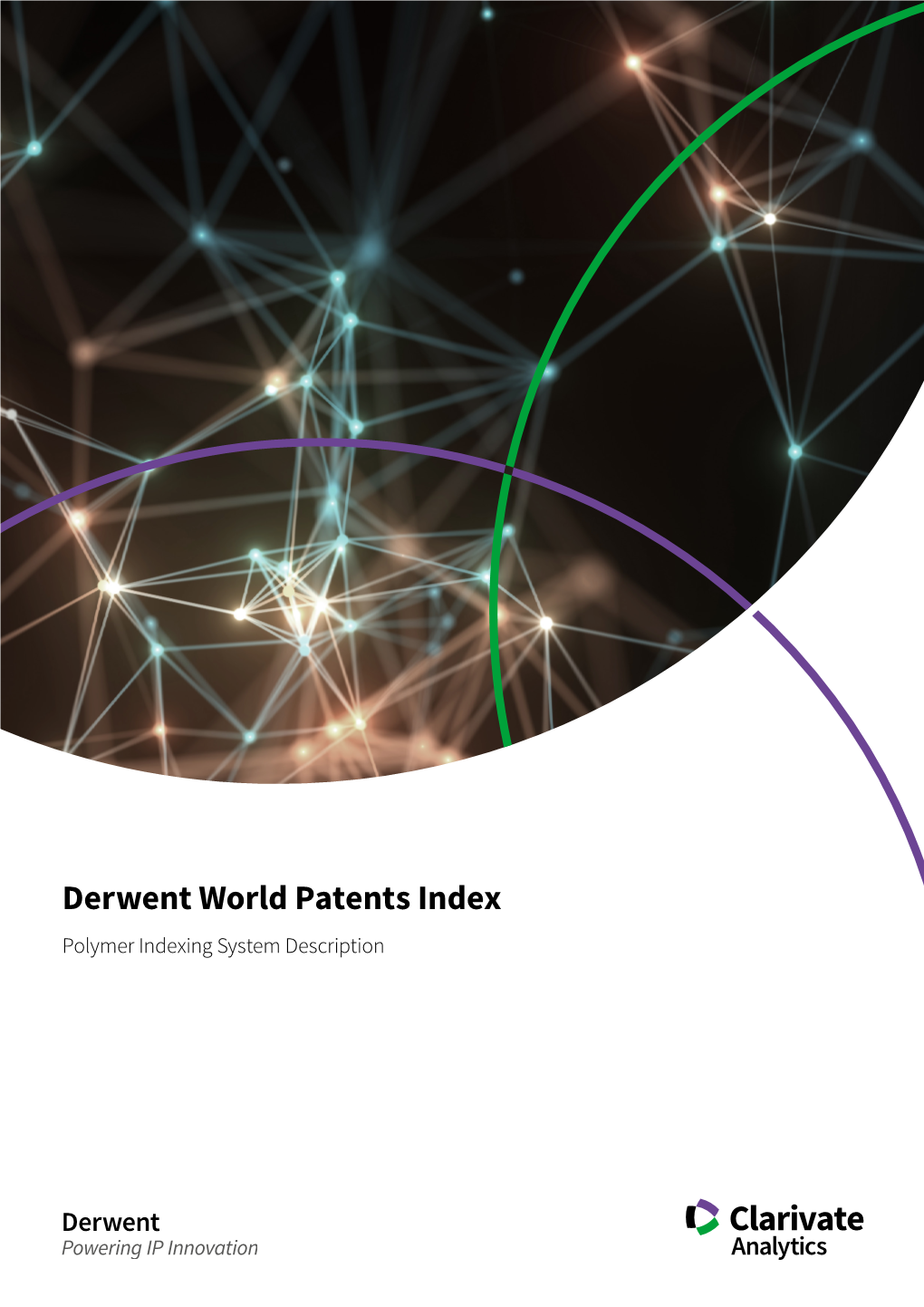 Derwent World Patents Index Polymer Indexing System Description 2 Derwent | Powering IP Innovation