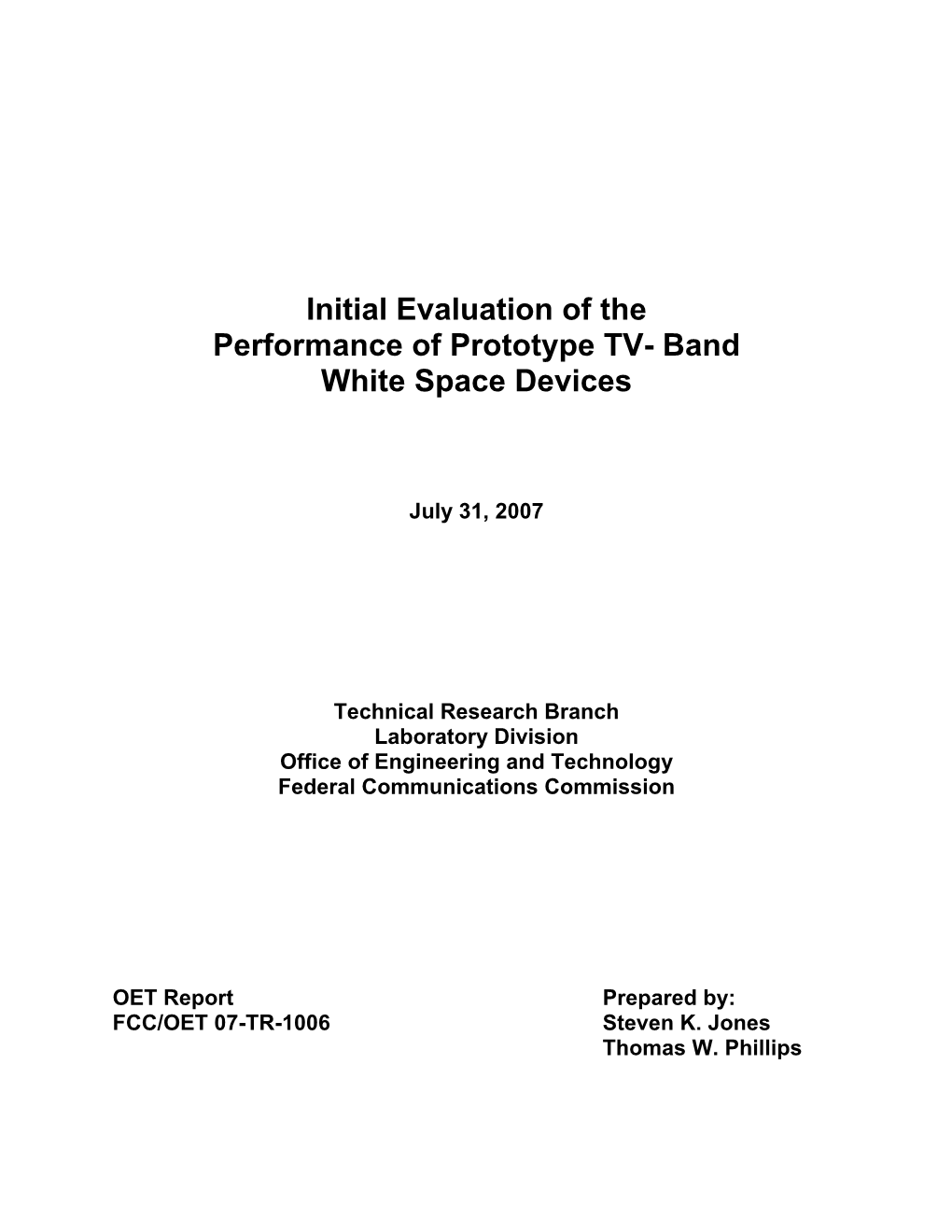 Initial Evaluation of the Performance of Prototype TV- Band White Space Devices