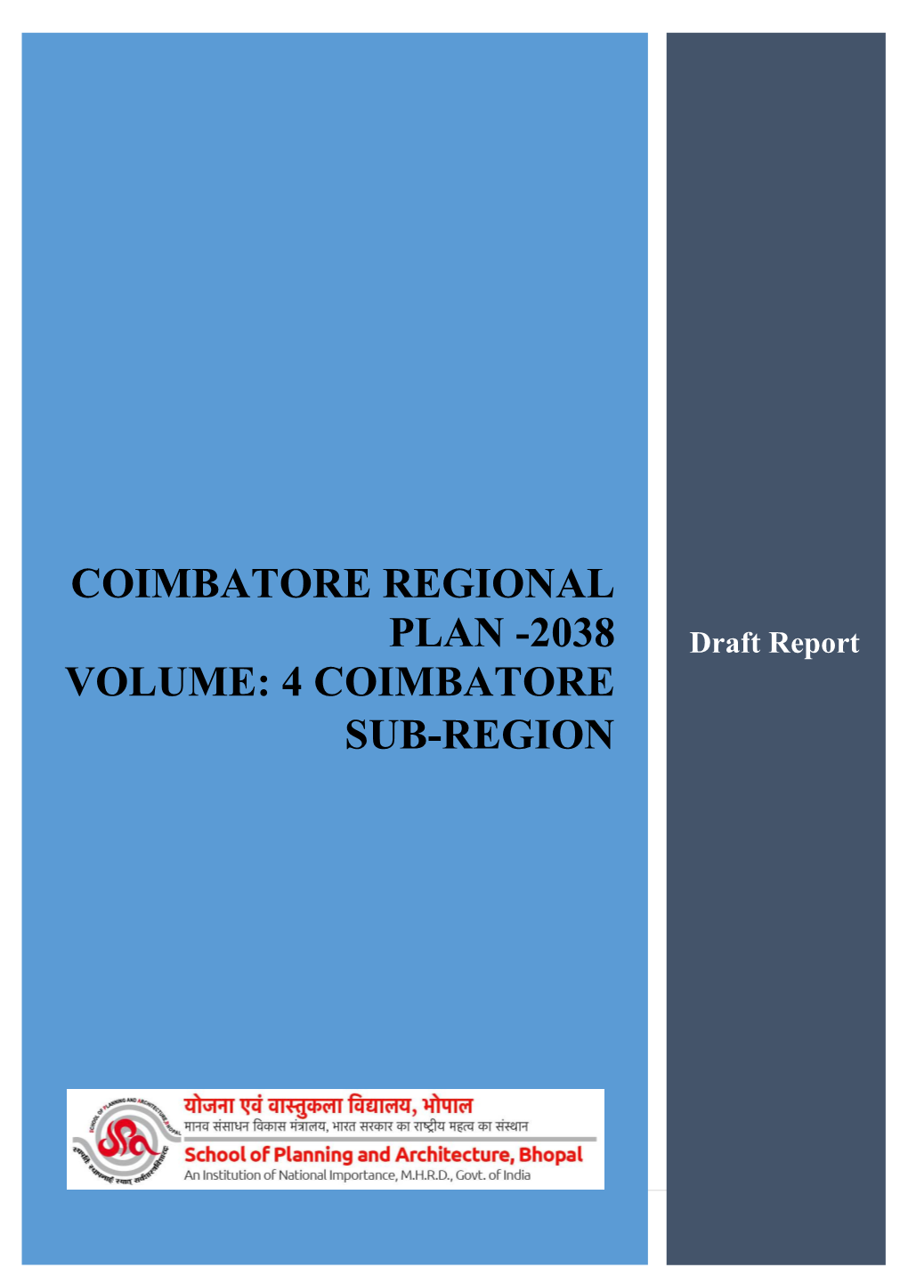 COIMBATORE REGIONAL PLAN -2038 Draft Report VOLUME: 4 COIMBATORE SUB-REGION