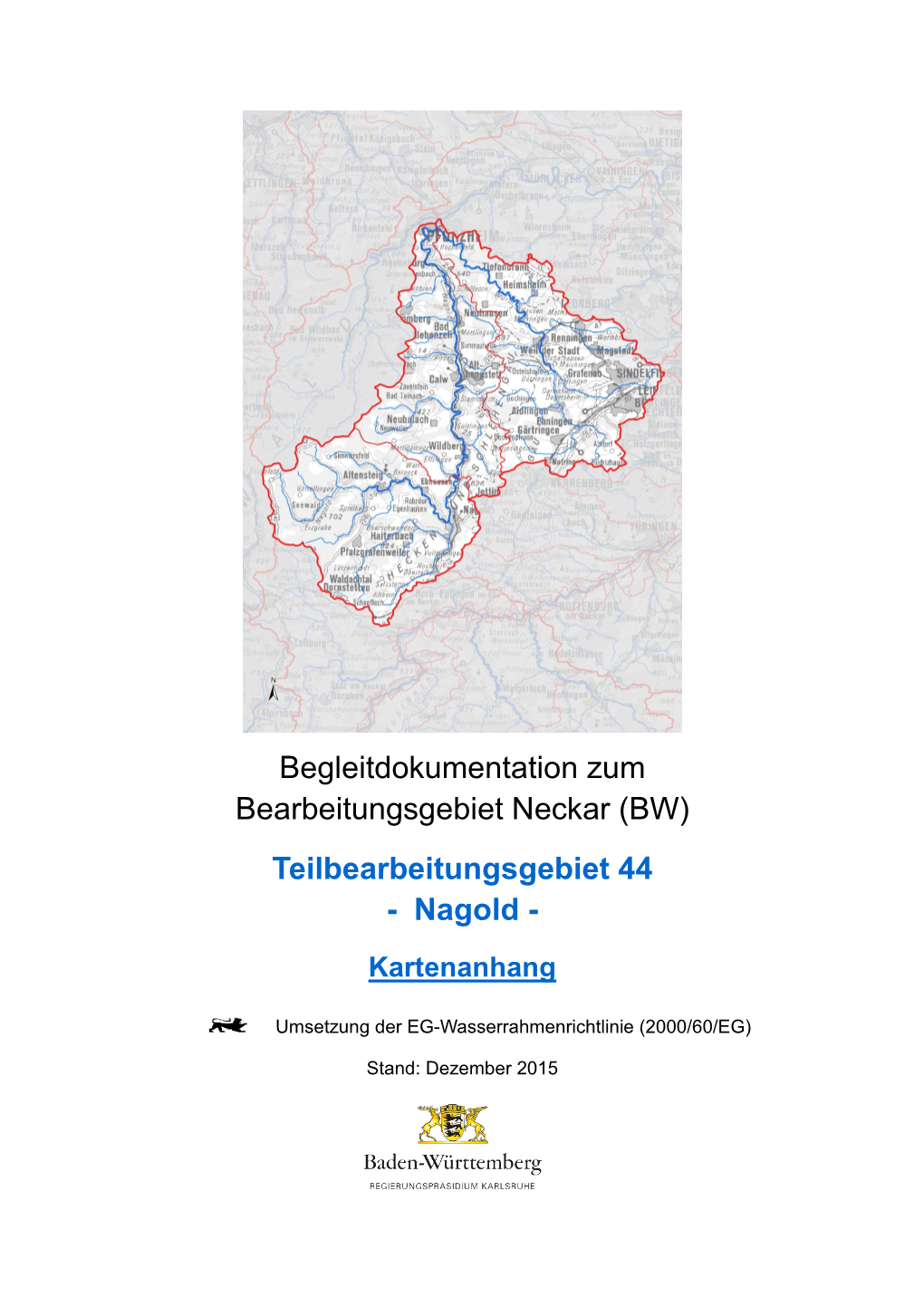 Begleitdokumentation Zum Bearbeitungsgebiet Neckar (BW) Teilbearbeitungsgebiet 44 - Nagold - Kartenanhang