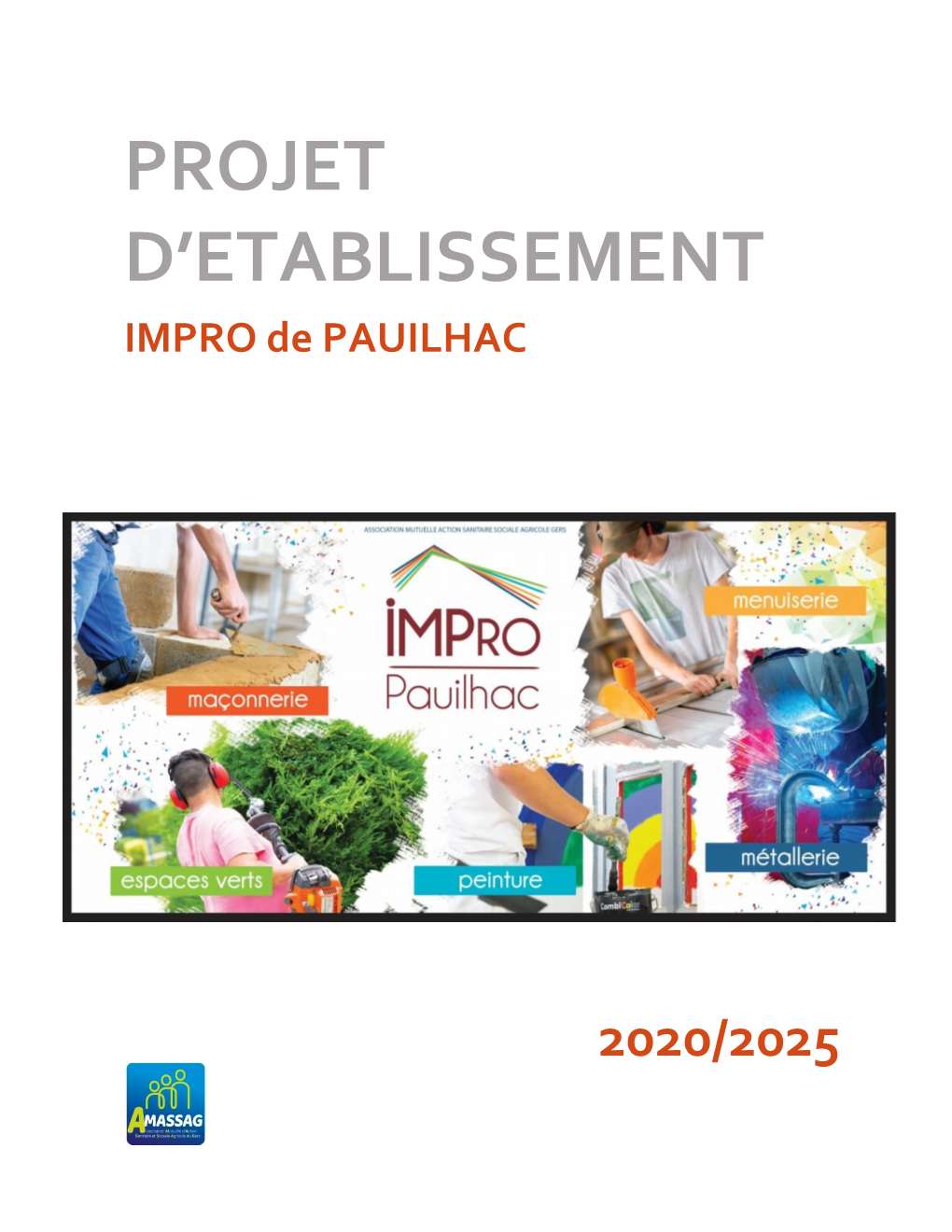 Projet D'etablissement Initiée En 2013, Un Premier Plan D’Action Avait Été Défini Et Mis En Œuvre En Cohérence Avec Le Plan D’Action Qualité