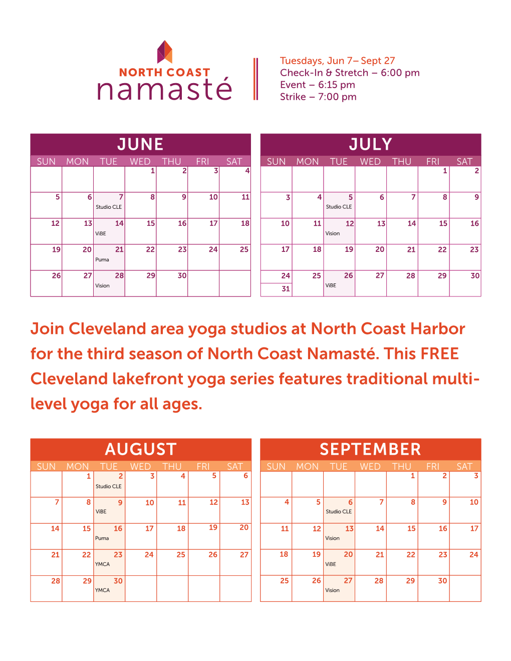 JUNE Join Cleveland Area Yoga Studios at North Coast Harbor for the Third Season of North Coast Namasté. This FREE Cleveland La