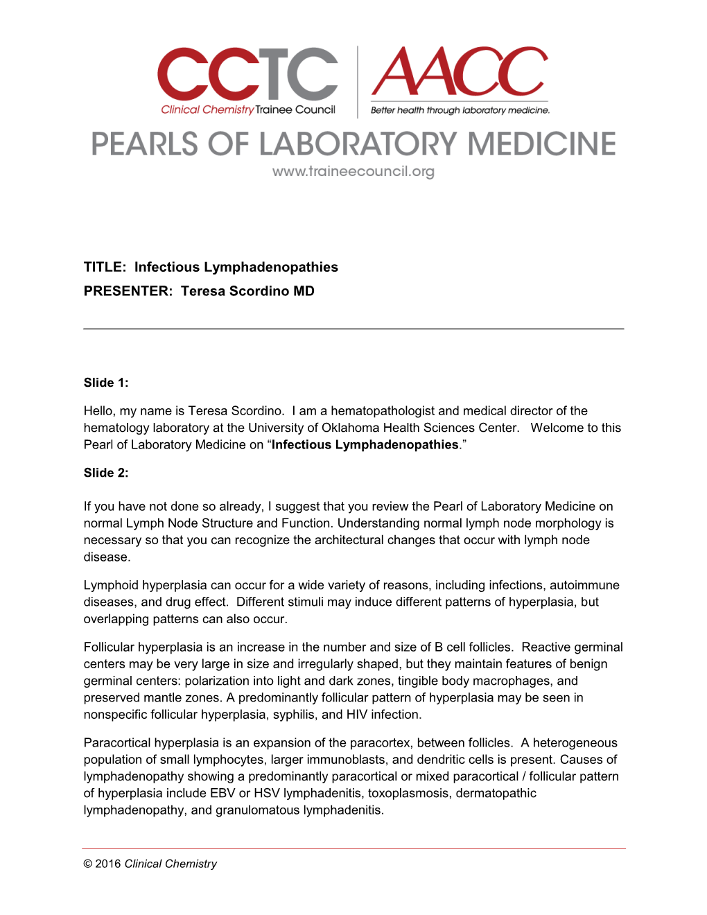 TITLE: Infectious Lymphadenopathies PRESENTER: Teresa Scordino MD