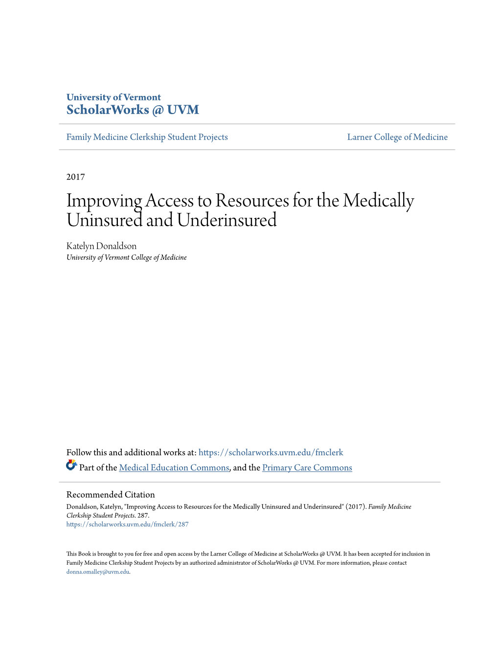 Improving Access to Resources for the Medically Uninsured and Underinsured Katelyn Donaldson University of Vermont College of Medicine