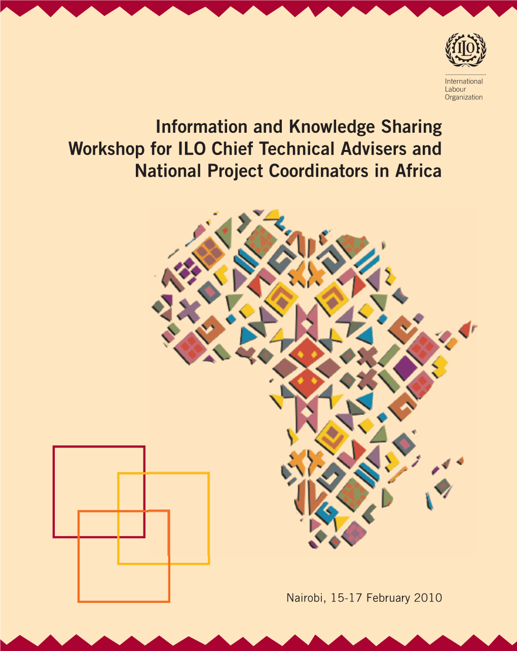 Information and Knowledge Sharing Workshop for ILO Chief Technical Advisers and National Project Cordinators in Africa