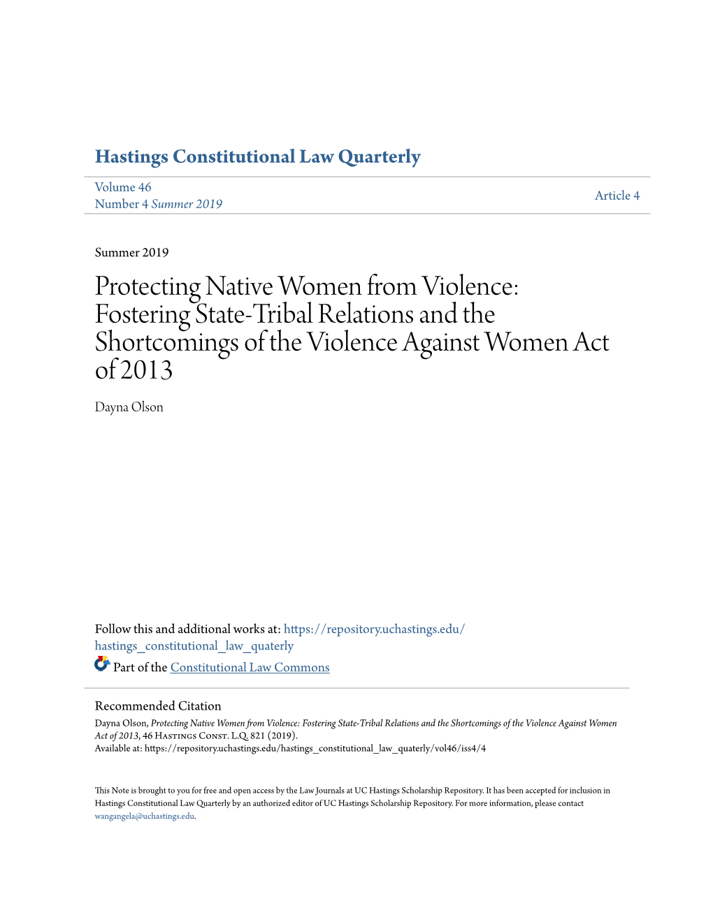 Protecting Native Women from Violence: Fostering State-Tribal Relations and the Shortcomings of the Violence Against Women Act of 2013 Dayna Olson