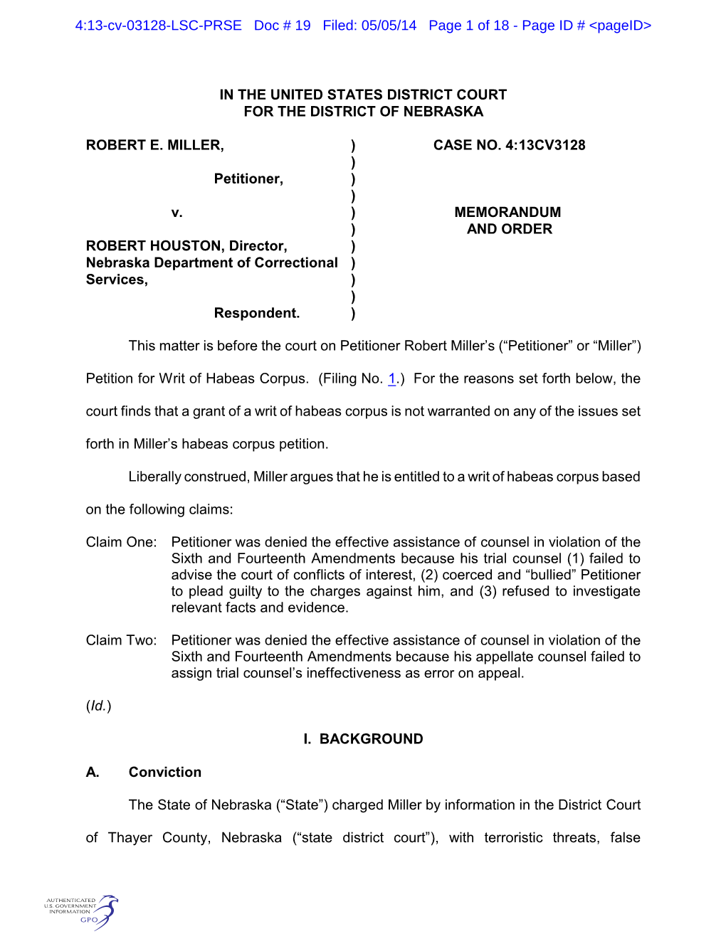 IN the UNITED STATES DISTRICT COURT for the DISTRICT of NEBRASKA ROBERT E. MILLER, Petitioner, V. ROBERT HOUSTON, Director, Nebr