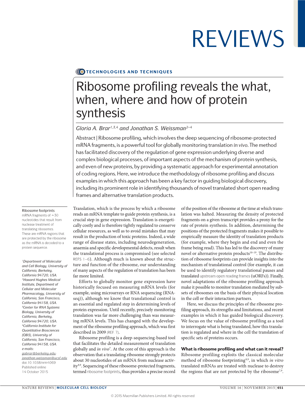 Ribosome Profiling Reveals the What, When, Where and How of Protein Synthesis