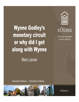 Wynne Godley's Monetary Circuit Or Why Did I Get Along with Wynne