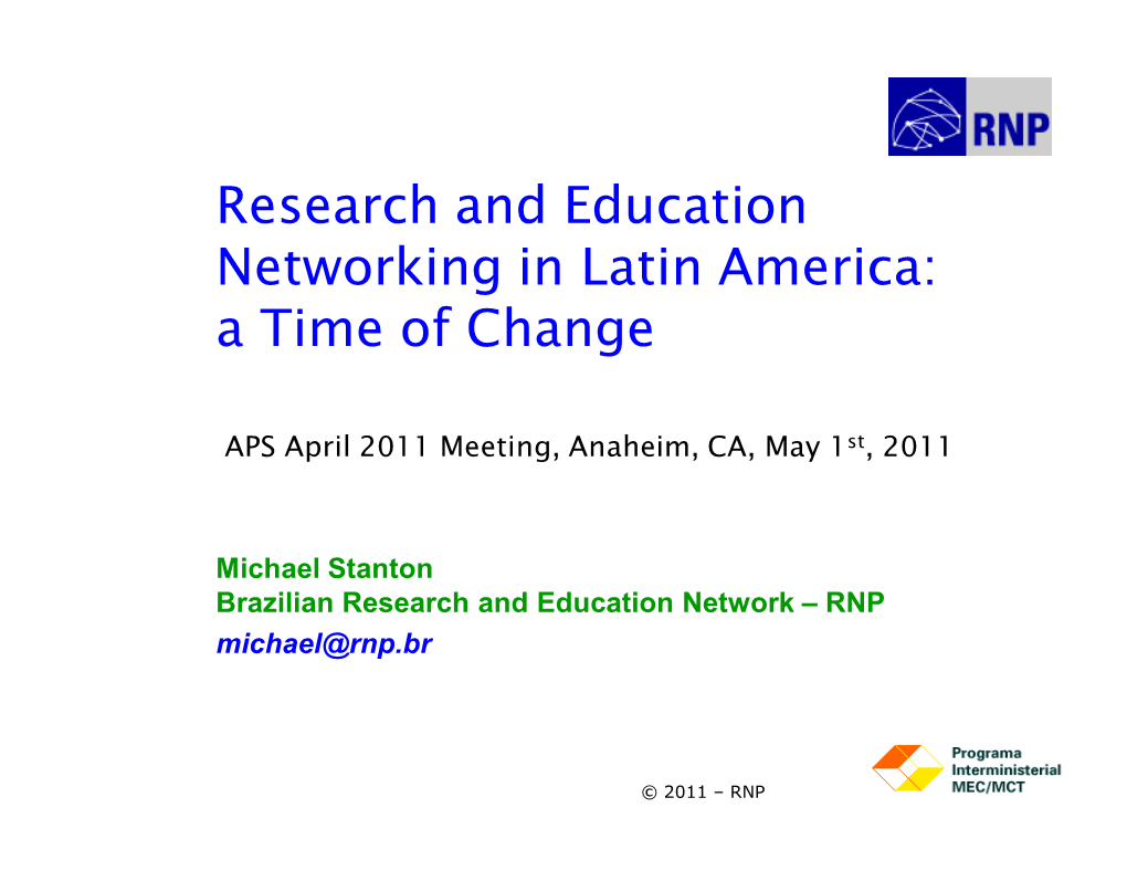 Research and Education Networking in Latin America: a Time of Change