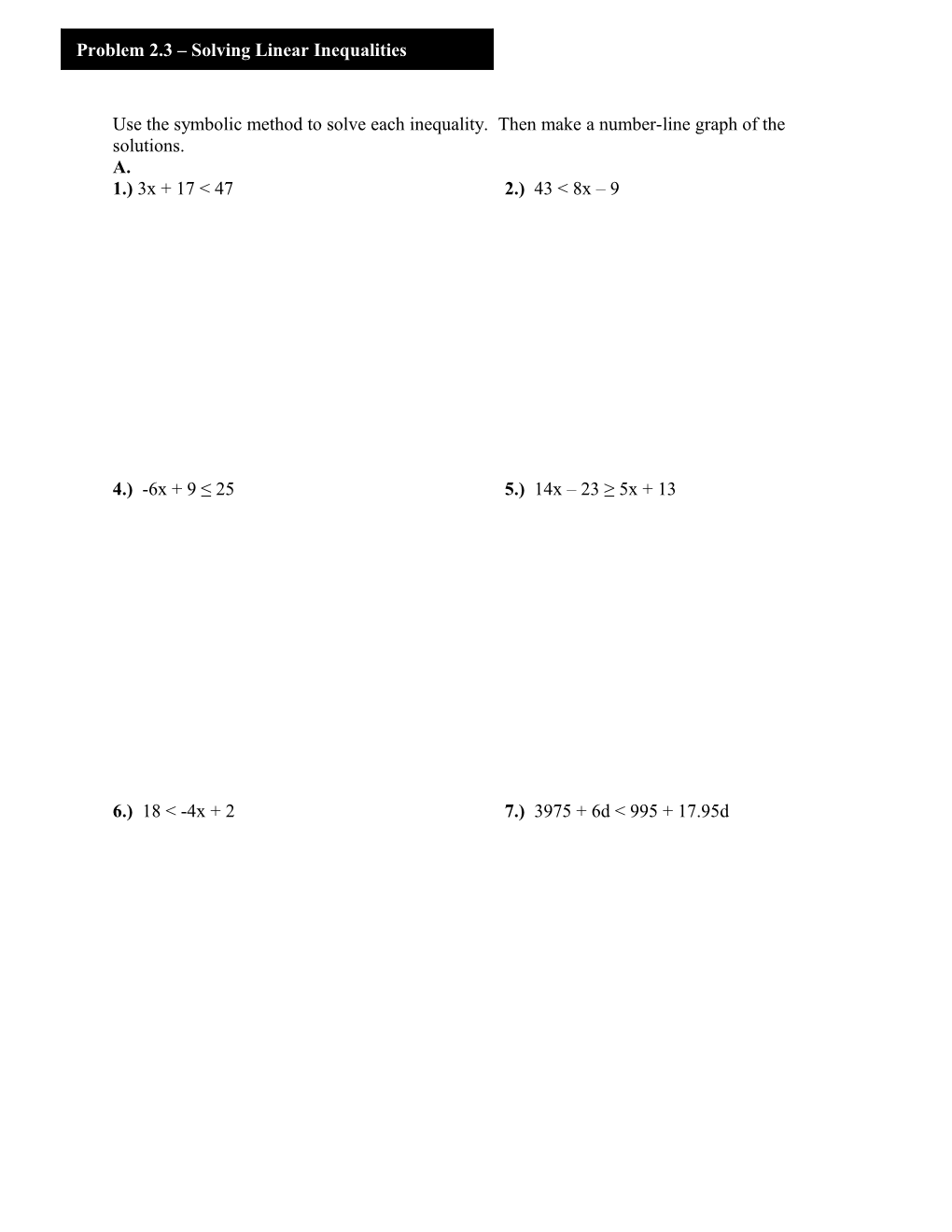 Use the Symbolic Method to Solve Each Inequality