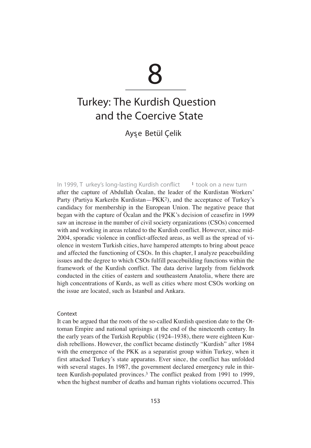 Turkey: the Kurdish Question and the Coercive State Ays˛E Betül Çelik