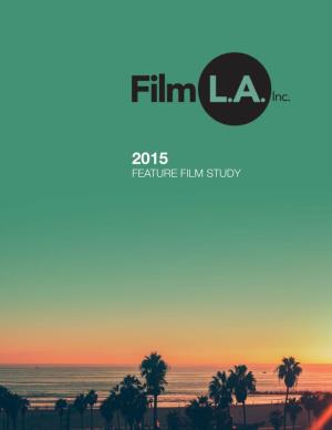 2015 Feature Film Production Study Follows the Same Methodology and Tracks the Feature Films Released Theatrically Within the U.S.1 During the 2015 Calendar Year