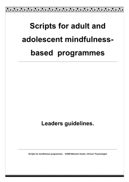 Scripts for Adult and Adolescent Mindfulness- Based Programmes