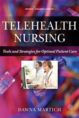 TELEHEALTH NURSING: TOOLS and STRATEGIES for OPTIMAL PATIENT CARE Visit This Book’S Web Page / Buy Now / Request an Exam/Review Copy