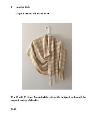 Silk Shawl 2020 71 X 19 with 6" Fringe. Tan and White Cotton/Silk