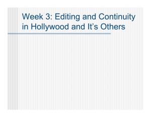 Week 3: Editing and Continuity in Hollywood and It's Others