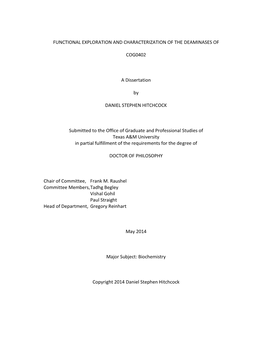 FUNCTIONAL EXPLORATION and CHARACTERIZATION of the DEAMINASES of COG0402 a Dissertation by DANIEL STEPHEN HITCHCOCK Submitted To