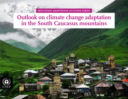 Outlook on Climate Change Adaptation in the South Caucasus Mountains