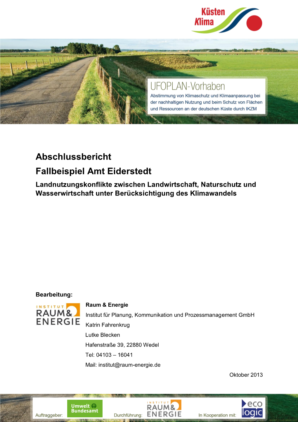 Fallbeispiel Amt Eiderstedt Landnutzungskonflikte Zwischen Landwirtschaft, Naturschutz Und Wasserwirtschaft Unter Berücksichtigung Des Klimawandels