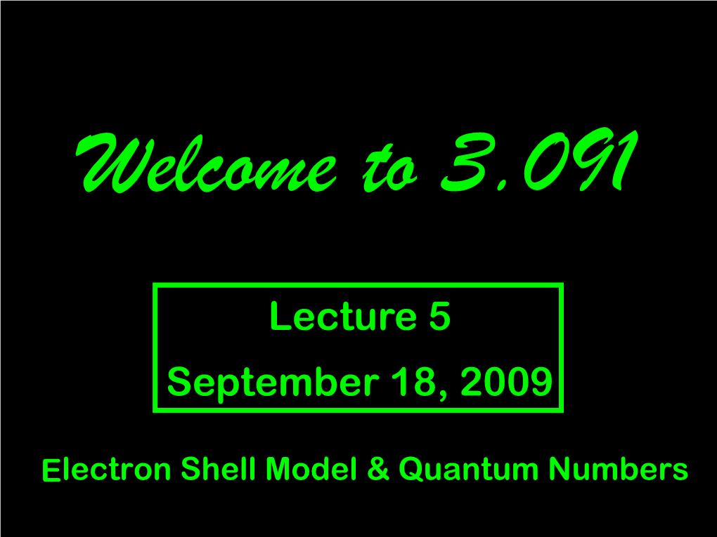 Lecture #5, Shell Model, Emissions Spectra, Quantum Numbers